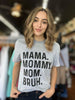 Mama. Bruh. Tee Shirt